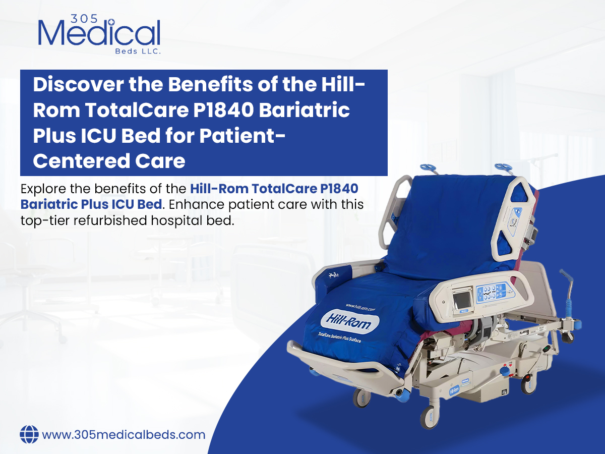 Discover the Benefits of the Hill-Rom TotalCare P1840 Bariatric Plus ICU Bed for Patient-Centered Care