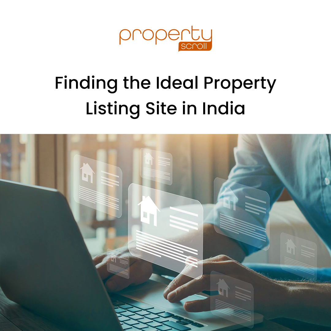 Finding the Ideal Property Listing Site in India