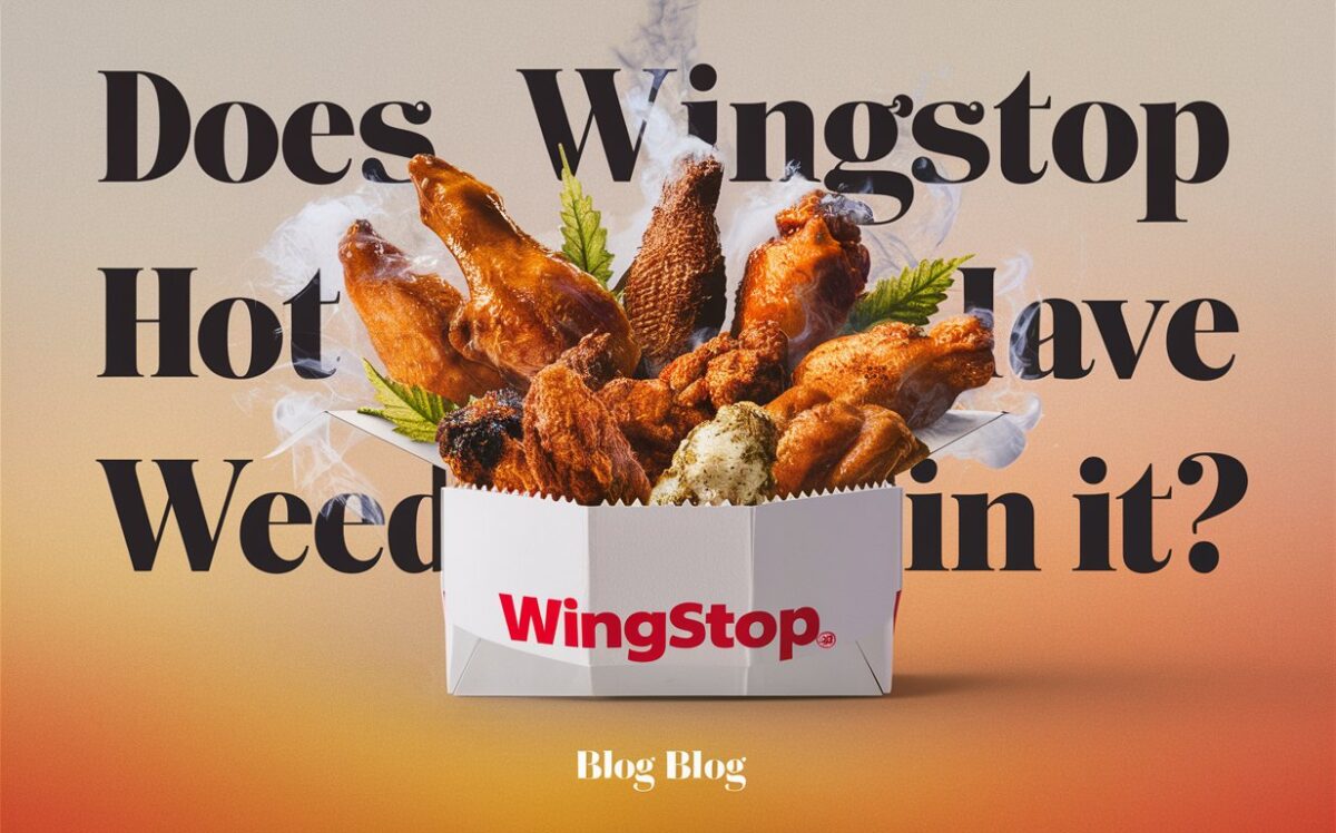 Does Wingstop Hot Box Have Weed In It?