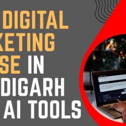 Best Digital Marketing Course in Chandigarh with AI Tools