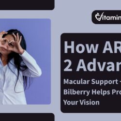 How AREDS 2 Advanced Macular Support + Bilberry Helps Protect Your Vision