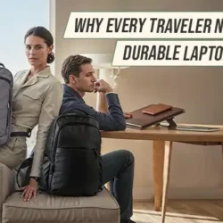 Why Every Traveler Needs a Durable Laptop Bag