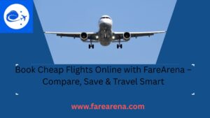 Compare Cheap Flights Tickets, Cheap Flights FareArena App, Compare Cheap Flights Deals, Compare Flight Ticket Price,Cheap Flight Booking, Cheap Flight Tickets, Cheap Flights, Flight Booking, Flight Tickets, Cheap Flight, Flight Ticket,Cheap Flight Ticket Booking, FareArena, FareArena Flight Booking, Compare Flight Prices, Find cheap flight deals