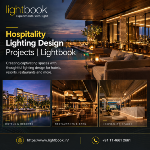 Hospitality Lighting Design Projects,Hotel Lighting Design Consultants, Hospitality Lighting Designers in India, Hotel Lighting Design India, Luxury Hospitality Lighting Design, Resort Lighting Design, Architectural Lighting Design for Hotels, Hospitality Lighting Consultants India