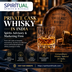 Spirits advisory India, Spirits marketing firm, Private cask whisky India, Indian single malt whisky, Whisky flavour guide, Craft spirits consultancy, Spirits and Rituals